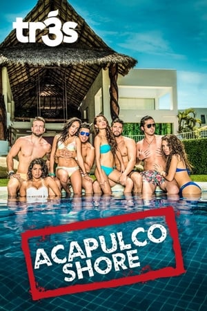 Acapulco Shore Temporada 1 online gratis