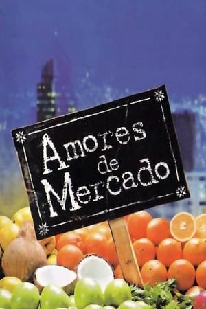 Amores de mercado temporada  1 online