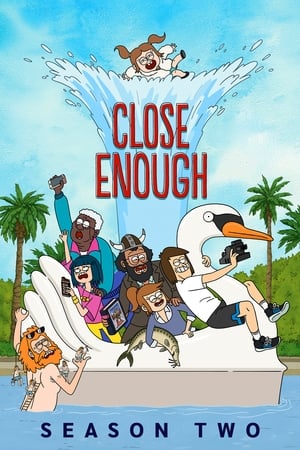 Close Enough T 2 C 5 online gratis