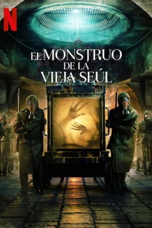 El monstruo de la vieja Seúl online gratis