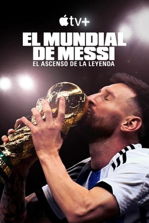 El Mundial de Messi: el ascenso de la leyenda T 1 C 3 online gratis