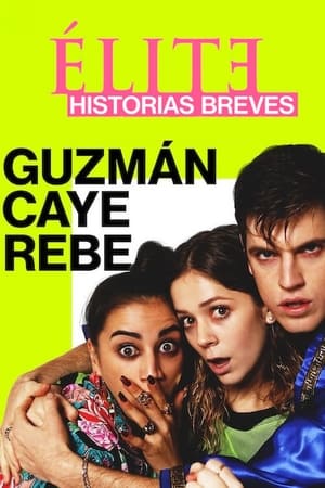 Élite historias breves: Guzmán Caye Rebe Online gratis