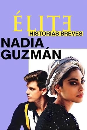 Élite historias breves: Nadia Guzmán T 1 C 3 online gratis