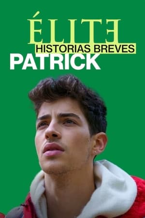 Élite Historias Breves: Patrick T 1 C 3 online gratis