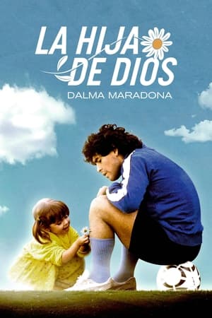 La Hija de Dios: Dalma Maradona Temporada 1 online gratis