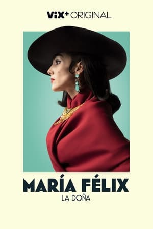 María Felix, La Doña Temporada 1 online gratis