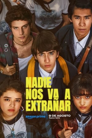 Nadie nos va a extrañar temporada  1 online