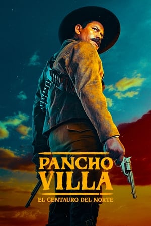 Pancho Villa: El centauro del norte Temporada 1 online gratis