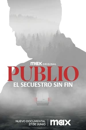 Publio. El secuestro sin fin Temporada 1 online gratis