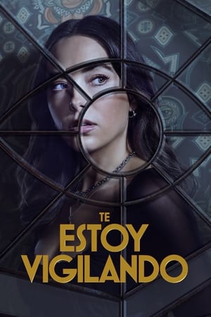 Te estoy vigilando Temporada 1 online gratis